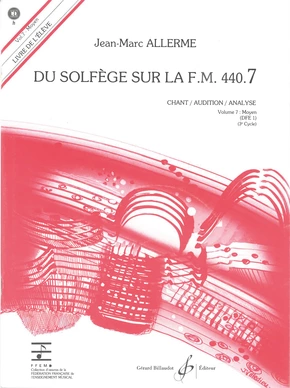 Du solfège sur la F. M. 440.7. Chant, audition et analyse Livre de l’élève - avec CD